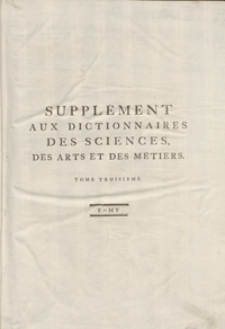 Nouveau Dictionnaire Pour Servir De Supplément Aux Dictionnaires Des Sciences, Des Arts Et Des Métiers, Par Une Société De Gens De Lettres [...].T. 3 [F-My]. - Ed. 2.