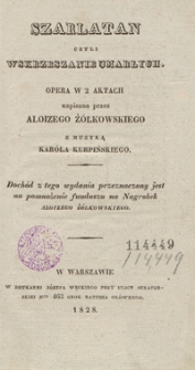 Szarlatan czyli Wskrzeszanie umarłych : opera w 2 aktach