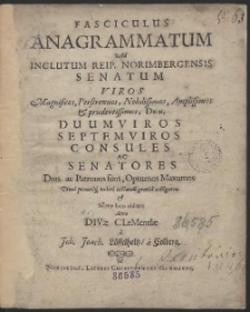 Fasciculus Anagrammatum Ad Inclutum Reip. Norimbergensis Senatum [...]