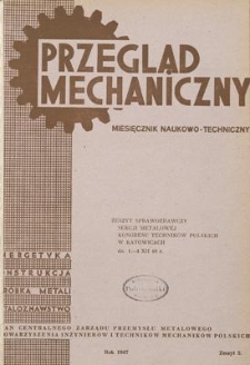 Przegląd Mechaniczny : miesięcznik naukowo-techniczny : organ Centralnego Zarządu Przemysłu Metalowego i Stowarzyszenia Inżynierów i Techników Mechaników Polskich, Rok VI, Luty 1947, Zeszyt 2