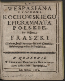 Wespasiana z Kochowa Kochowskiego Epigrammata Polskie, Po Naszemu Fraszki