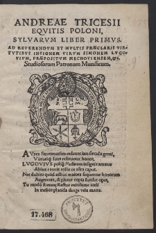 Andreae Tricesii Equitis Poloni, Sylvarum Liber Primus. [...]