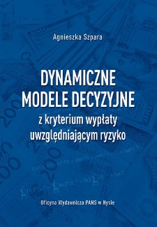 Dynamiczne modele decyzyjne z kryterium wypłaty uwzględniającym ryzyko