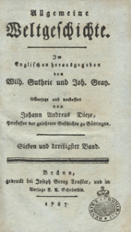 Allgemeine Weltgeschichte. Bd. 37 / Im Englischen herausgegeben von Wilh. Guthrie und Joh. Gray ; übersetzt und verbessert von Johann Andreas Dieze