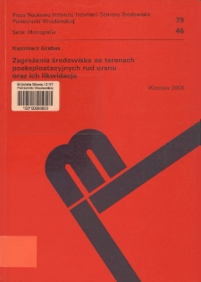 Zagrożenia środowiska na terenach poeksploatacyjnych rud uranu oraz ich likwidacja