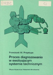 Proces diagnozowania w ewoluującym systemie technicznym