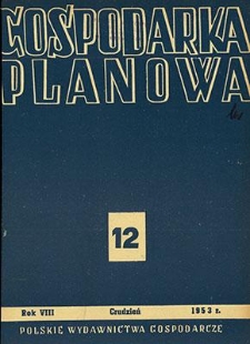 Gospodarka Planowa, Rok VIII, grudzień 1953, nr 12