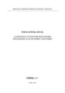 Wicia sztuka życia. (O!)powieść studentek pedagogiki pod redakcją Sławomiry Lisewskiej