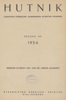 Hutnik : czasopismo naukowo-techniczne poświęcone zagadnieniom hutnictwa. R. 21, styczeń 1954, nr 1