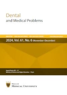 Dental and Medical Problems, 2024, Vol. 61, nr 6