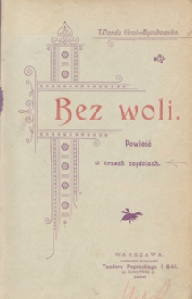 Bez woli : powieść