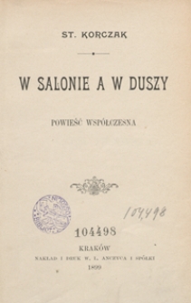 W salonie a w duszy : powieść współczesna