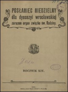 Posłaniec Niedzielny dla Dyecezyi Wrocławskiej. R. 14, 1908, Spis treści