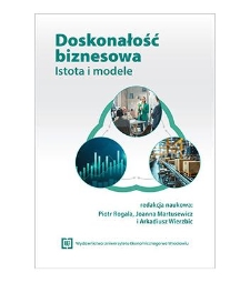 Spis treści [Doskonałość biznesowa – istota i modele / red. P. Rogala, J. Martusewicz, A. Wierzbic - Wrocław, 2024]