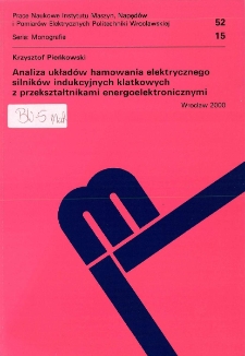 Analiza układów hamowania elektrycznego silników indukcyjnych klatkowych z przekształtnikami energoelektronicznymi