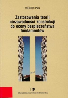 Zastosowania teorii niezawodności konstrukcji do oceny bezpieczeństwa fundamentów