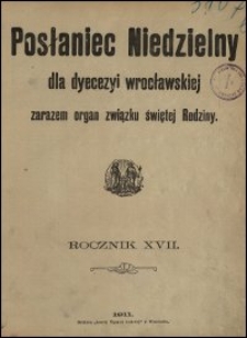 Posłaniec Niedzielny dla Dyecezyi Wrocławskiej. R. 17, 1911, nr 5