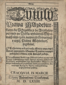 Tytuły Prawa Maydeburskiego do Porządku y do Artykułów pierwey po Polsku wydanych [...]. - Wyd. 1575 B (73)