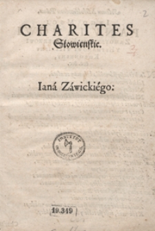 Charites Słowienskie [...]