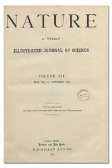 Nature : a Weekly Illustrated Journal of Science. Volume 12, 1875 July 8, [No. 297]