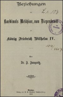 Beziehungen des Kardinals Melchior von Diepenbrock zu König Friedrich Wilhelm IV