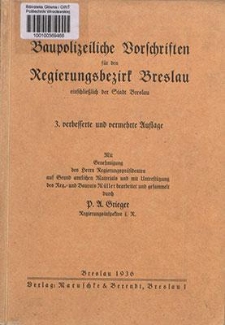 Baupolizeiliche Vorschriften für den Regierungsbezirk Breslau einschließlich der Stadt Breslau