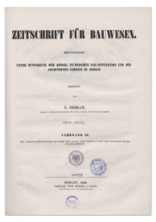 Zeitschrift für Bauwesen, Jr. XV, 1865, H. 1-2