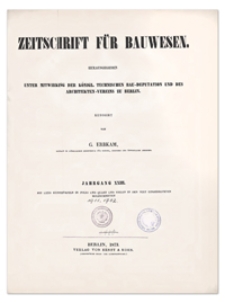Zeitschrift für Bauwesen, Jr. XXIII, 1873, H. 3-5