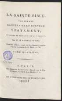 La Sainte Bible Contenant L’Ancien Et Le Nouveau Testament […]. T. 4