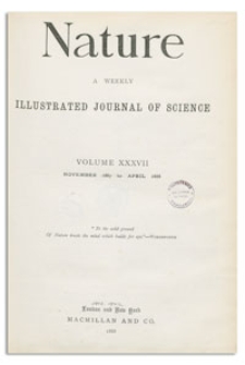 Nature : a Weekly Illustrated Journal of Science. Volume 37, 1888 April 5, [No. 962]
