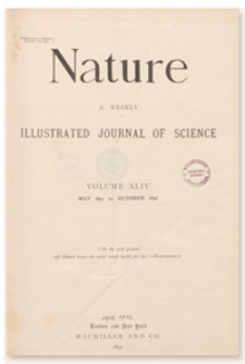 Nature : a Weekly Illustrated Journal of Science. Volume 44, 1891 July 23, [No. 1134]