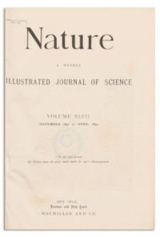 Nature : a Weekly Illustrated Journal of Science. Volume 47, 1892 November 3, [No. 1201]