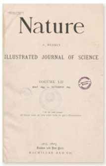 Nature : a Weekly Illustrated Journal of Science. Volume 52, 1895 September 26, [No. 1352]