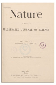 Nature : a Weekly Illustrated Journal of Science. Volume 55, 1896 November 12, [No. 1411]