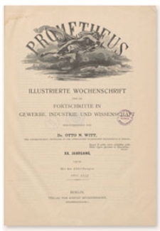 Prometheus : Illustrierte Wochenschrift über die Fortschritte in Gewerbe, Industrie und Wissenschaft. 20. Jahrgang, 1909, Nr 1028