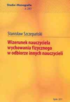 Wizerunek nauczyciela wychowania fizycznego w odbiorze innych nauczycieli