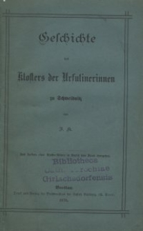 Geschichte des Klosters der Ursulinerinnen zu Schweidnitz
