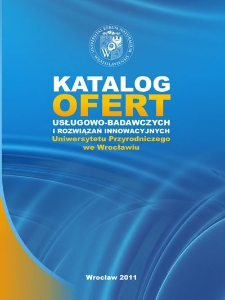 Katalog ofert usługowo badawczych i rozwiązań innowacyjnych Uniwersytetu Przyrodniczego we Wrocławiu