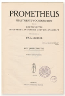 Prometheus : Illustrierte Wochenschrift über die Fortschritte in Gewerbe, Industrie und Wissenschaft. 26. Jahrgang, 1915, Nr 1348