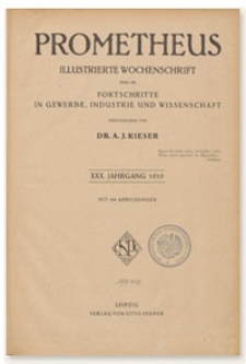 Prometheus : Illustrierte Wochenschrift über die Fortschritte in Gewerbe, Industrie und Wissenschaft. 30. Jahrgang, 1919, Nr 1524