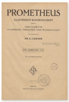 Prometheus : Illustrierte Wochenschrift über die Fortschritte in Gewerbe, Industrie und Wissenschaft. 31. Jahrgang, 1920, Nr 1569