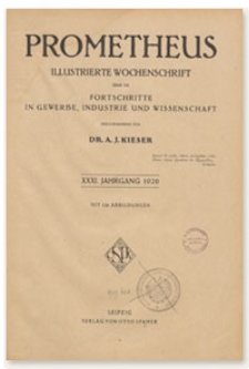 Prometheus : Illustrierte Wochenschrift über die Fortschritte in Gewerbe, Industrie und Wissenschaft. 31. Jahrgang, 1920, Nr 1589