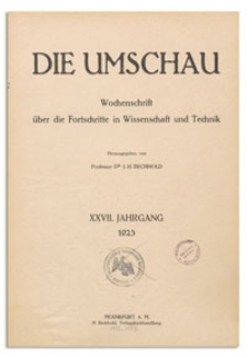 Die Umschau : Wochenschschrift über die Fortschritte in Wissenschaft und Technik. 27. Jahrgang, 1923, Nr 34