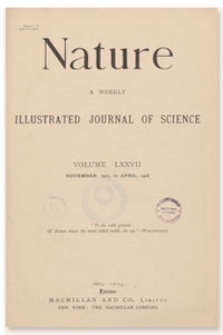 Nature : a Weekly Illustrated Journal of Science. Volume 77, 1907 December 26, [No. 1991]