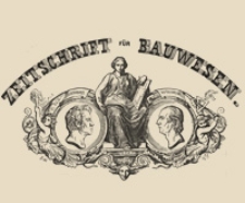 Zeitschrift für Bauwesen, Jr. I, 1851, H. 3-4