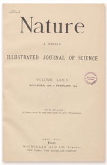 Nature : a Weekly Illustrated Journal of Science. Volume 79, 1909 February 18, [No. 2051]