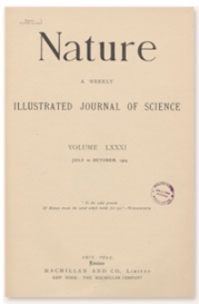 Nature : a Weekly Illustrated Journal of Science. Volume 81, 1909 October 21, [No. 2086]