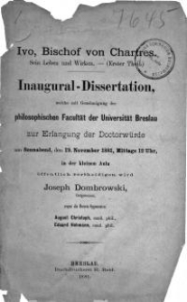 Ivo, Bischof von Chartres : sein Leben und Wirken : Inaugural-Dissertation, welche mit Genehmigung der philosophischen Facultät der Universität Breslau zur Erlangung der Doctorwürde [...] öffentlich vertheidigen wird