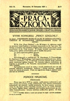 Praca szkolna : dodatek miesięczny do Głosu Nauczycielskiego, poświęcony sprawom pedagogiczno-dydaktycznym w związku z praktyką szkolną, Rok III, Nr 8