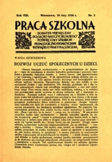 Praca Szkolna : dodatek miesięczny do Głosu Nauczycielskiego, poświęcony sprawom pedagogiczno-dydaktycznym w związku z praktyką szkolną, Rok VIII, nr 2
